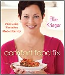 Comfort Food Fix: Feel-Good Favorites Made Healthy