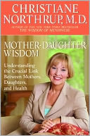 download Mother-Daughter Wisdom : Understanding the Crucial Link Between Mothers, Daughters, and Health book
