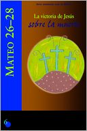Mateo 26-28: La victoria de Jesus sobre la muerte