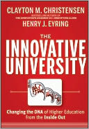 The Innovative University: Changing the DNA of Higher Education from the Inside Out