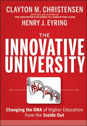 The Innovative University: Changing the DNA of Higher Education from the Inside Out