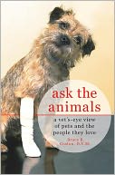download Ask the Animals : A Vet's-Eye View of Pets and the People They Love book