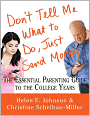 Don't Tell Me What to Do, Just Send Money: The Essential Parenting Guide to the College Years