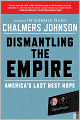 Dismantling the Empire: America's Last Best Hope