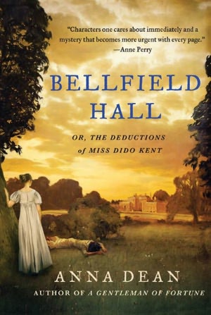 Bellfield Hall: Or, The Observations of Miss Dido Kent (Dido Kent Series #1)