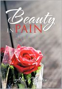 Beauty In Pain by Alice V. Benton: Book Cover