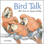 Bird Talk: What Birds Are Saying and Why