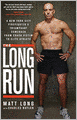The Long Run: A New York City Firefighter's Triumphant Comeback from Crash Victim to Elite Athlete