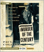 The Murder of the Century: The Gilded Age Crime That Scandalized a City and Sparked the Tabloid Wars