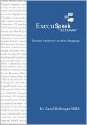 ExecuSpeak Dictionary (TM): Because Business is Another Language
