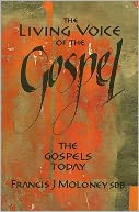 The Living Voice of the Gospel: The Gospels Today