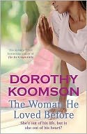 Woman He Loved Before: She's Out of His Life, But Is She Out of His Heart?