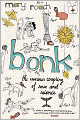 Bonk: The Curious Coupling of Science and Sex