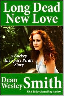 Long Dead New Love: A Buckey the Space Pirate story
