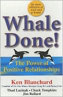 Whale Done! : The Power of Positive Relationships