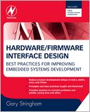 Hardware/Firmware Interface Design: Best Practices for Improving Embedded Systems Development