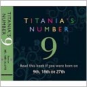 Titania's Number 9 : Born on 9th, 18th, 27th