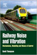 download Railway Noise and Vibration : Mechanisms, Modelling and Means of Control book