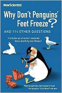 Why Don't Penguins' Feet Freeze? : And 114 Other Questions, More Questions and Answers from the Popular 'Last Word' Column