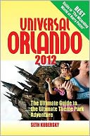 Universal Orlando 2012 by Seth Kubersky: Book Cover