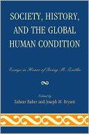 Society, History, and the Global Human Condition: Essays in Honor of Irving M. Zeitlin