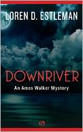 Downriver: An Amos Walker Mystery (Book Eight)