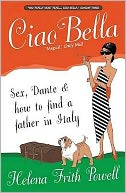 Ciao Bella : In Search of My Italian Father