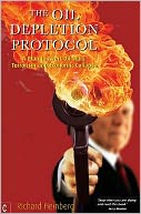 The Oil Depletion Protocol : A Plan to Avert Oil Wars, Terrorism and Economic Collapse