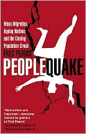 Peoplequake: Mass Migration, Ageing Nations and the Coming Population Crash