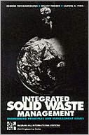 Integrated Solid Waste Management: Engineering Principles and Management Issues. George Tchobanoglous, Hilary Theisen, Samuel Vigil