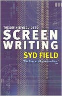 The Definitive Guide to Screen Writing