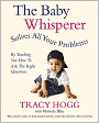 The Baby Whisperer Solves All Your Problems (by Teaching You How to Ask the Right Questions): Sleeping, Feeding and Behaviour - Beyond the Basics Thro