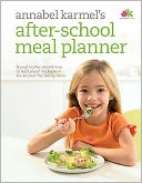 Annabel Karmel's After-School Meal Planner.