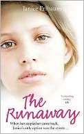 Runaway: When Her Stepfather Came Back, Janice's Only Option Was the Streets