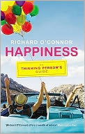 Happiness: The Thinking Person's Guide