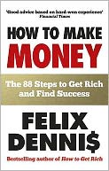 How to Make Money: The 88 Steps to Get Rich and Find Success