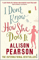 I Don't Know How She Does It: The Life of Kate Reddy, Working Mother