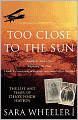 Too Close to the Sun: The Life and Times of Denys Finch Hatton