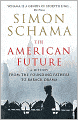 The American Future: A History from the Founding Fathers to Barack Obama. Simon Schama