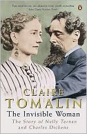 Invisible Woman: The Story of Nelly Ternan and Charles Dickens