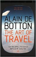 The Art of Travel. Alain de Botton