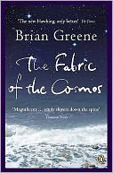 Fabric of the Cosmos: Space, Time and the Texture of Reality