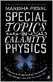 Special Topics in Calamity Physics