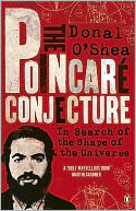 Poincar Conjecture: In Search of the Shape of the Universe