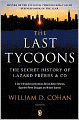 The Last Tycoons: The Secret History of Lazard Frres & Co