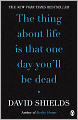 Thing about Life Is That One Day You'll Be Dead