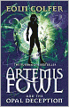 Artemis Fowl; The Opal Deception