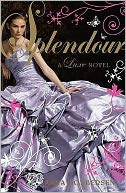 Splendor (Luxe Series #4)