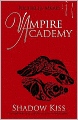 Shadow Kiss (Vampire Academy Series #3)