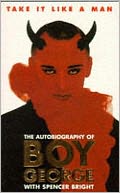 Take It Like a Man: The Autobiography of Boy George